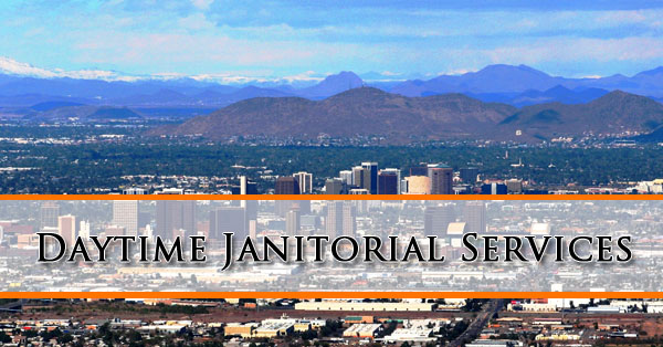Daytime Janitorial Services Phoenix AZ