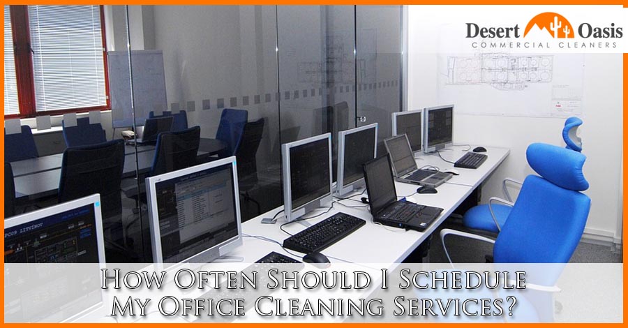 How Often Should I Schedule My Office Cleaning Services?